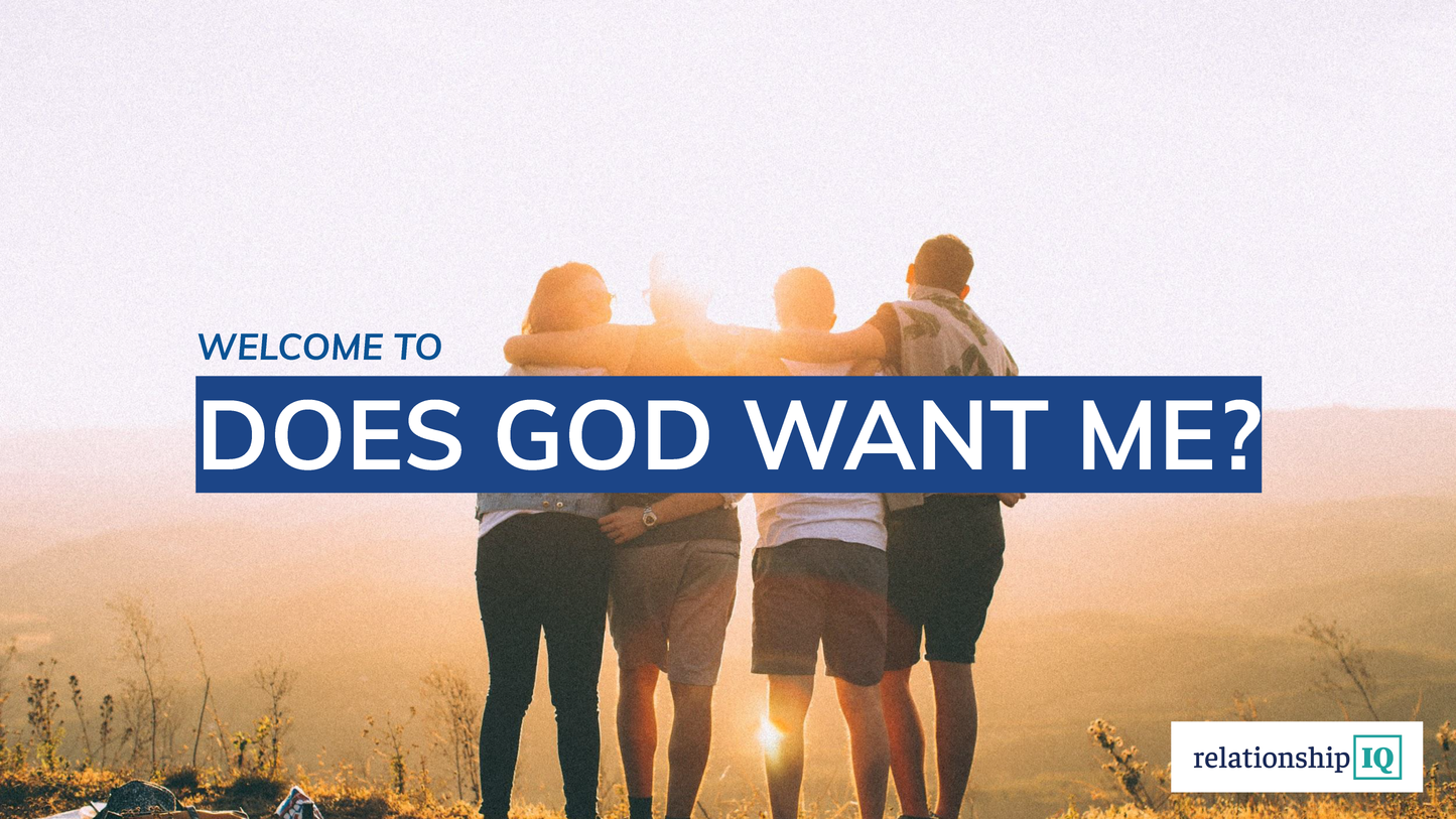 SLIDE DECK - Does God Want Me?