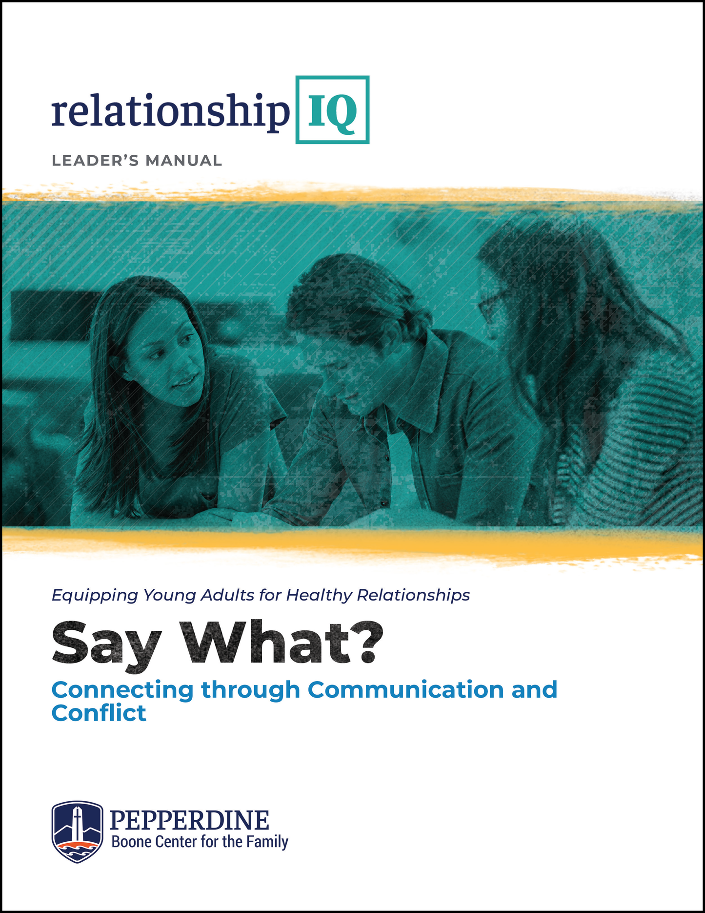 MODULE - Say What? Communication & Conflict